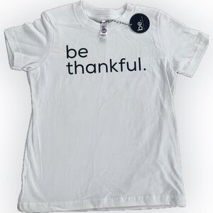 Be Thankful Graphic T-Shirt – Kids Size 6 – New
